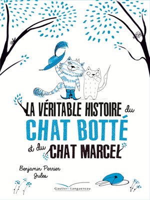cover image of La véritable histoire du chat Botté et du chat Marcel